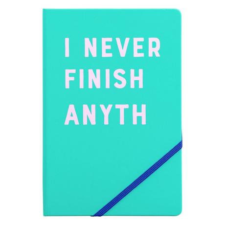A5 Notebook I Never Finish Any